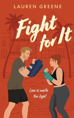 Fight For It - Lauren Greene