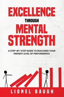 Excellence through Mental Strength - Lionel Baugh