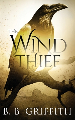 The Wind Thief (Vanished, #4) - B. B. Griffith