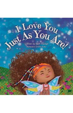Coperta cărții 'I Love You Just As You Are - Beth Rucker'