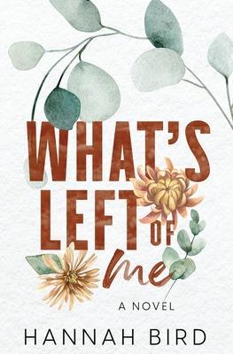 What's Left of Me - Hannah Bird