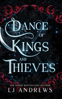 Dance of Kings and Thieves - Lj Andrews