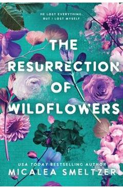 Coperta cărții 'The Resurrection of Wildflowers: Wildflower Duet - Micalea Smeltzer'