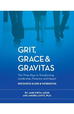 Coperta cărții 'Grit, Grace & Gravitas Resource Guide and Workbook - Jane Firth'