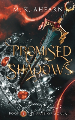 Promised Shadows - Mk Ahearn