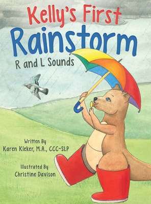 Kelly's First Rainstorm - R and L Sounds: A Speech Therapy Tool for Children Ages 5-10 Years - Karen Kleker