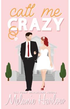 Call Me Crazy - Melanie Harlow