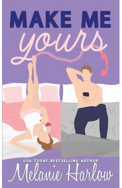 Make Me Yours - Melanie Harlow