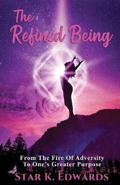 Coperta cărții 'The Refined Being - Star K. Edwards'