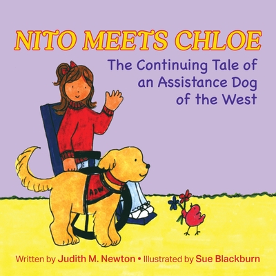 Nito Meets Chloe: The Continuing Tale of an Assistance Dog of the West - Judith M. Newton