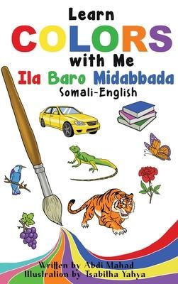 Learn Colors with Me: Ila Baro Midabbada Somali-English - Abdi Mahad