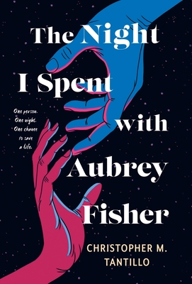 The Night I Spent with Aubrey Fisher - Christopher M. Tantillo
