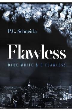 Coperta cărții 'Flawless: Blue White & D Flawless - P. C. Schneirla'
