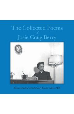 Coperta cărții 'The Collected Poems of Josie Craig Berry - Josie Craig Berry'