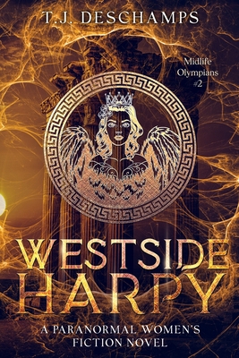 Coperta cărții 'Westside Harpy (Midlife Olympians #2) - T. J. Deschamps'