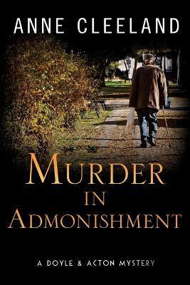 Murder in Admonishment: A Doyle & Acton Mystery - Anne Cleeland