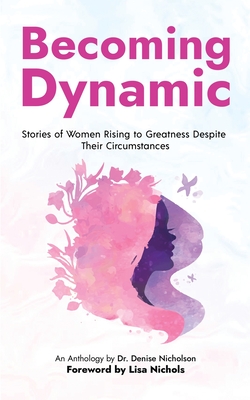 Becoming Dynamic - Denise Nicholson