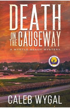 Death on the Causeway - Caleb Wygal