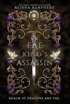 The Fae King's Assassin - Alisha Klapheke