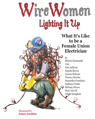 WireWomen: Lighting It Up - Sharon Szymanski