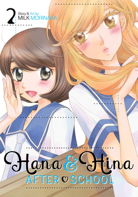 Hana and Hina After School Vol. 2 - Milk Morinaga