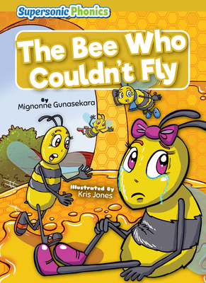 The Bee Who Couldn't Fly - Mignonne Gunasekara