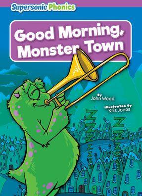 Good Morning, Monster Town - John Wood