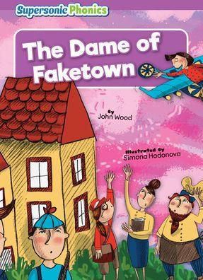 The Dame of Faketown - John Wood