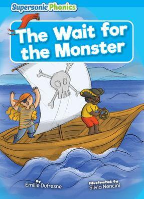 The Wait for the Monster - Emilie Dufresne