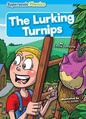 The Lurking Turnips - Emilie Dufresne