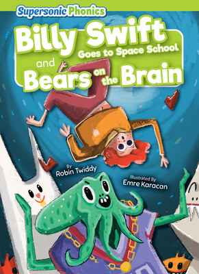 Billy Swift Goes to Space School & Bears on the Brain - Robin Twiddy