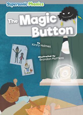 The Magic Button - Kirsty Holmes