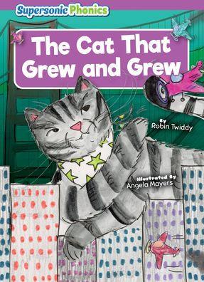 The Cat That Grew and Grew - Robin Twiddy