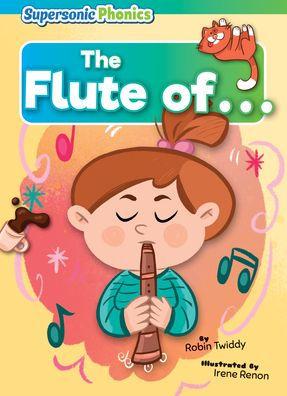 The Flute of . . . - Robin Twiddy