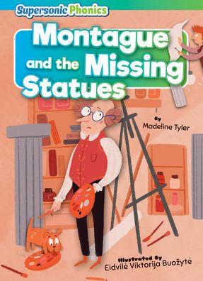 Montague and the Missing Statues - Madeline Tyler