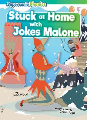 Stuck at Home with Jokes Malone - John Wood