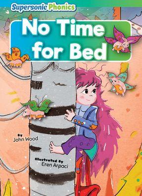 No Time for Bed - John Wood