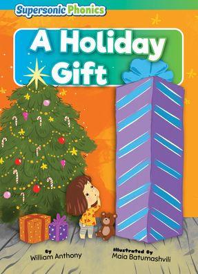 A Holiday Gift - William Anthony