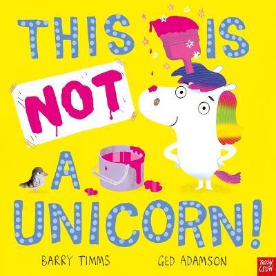 This Is Not a Unicorn! - Barry Timms