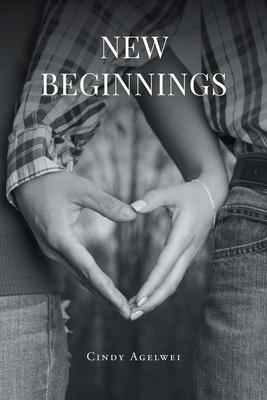 New Beginnings - Cindy Agelwei