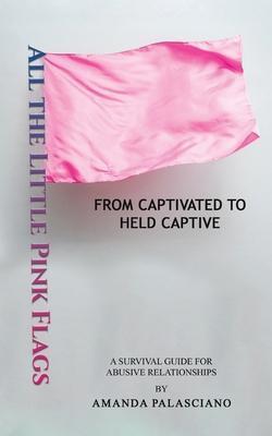 All the Little Pink Flags - Amanda Palasciano