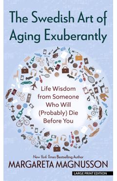 Poza produsului The Swedish Art of Aging Exuberantly - Margareta Magnusson