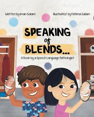Speaking of Blends...: A Book by a Speech Language Pathologist - Iman Salam