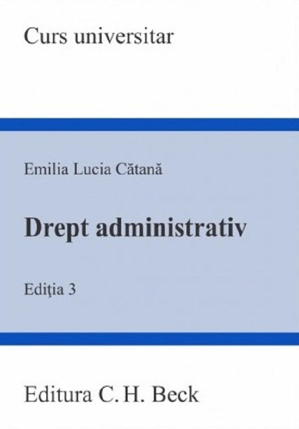 Drept administrativ Ed.3 - Emilia Lucia Catana