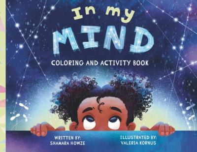 In My Mind: Coloring and Activity Book - Shamara Howze