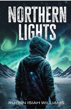 Coperta cărții 'Northern Lights - Ruben Isiah Williams'