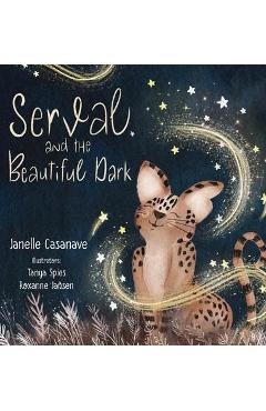 Coperta cărții 'Serval and The Beautiful Dark - Janelle Casanave'
