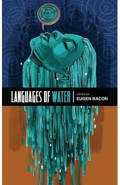Poza produsului Languages of Water - Eugen Bacon