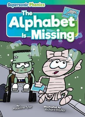 The Alphabet Is Missing - Madeline Tyler