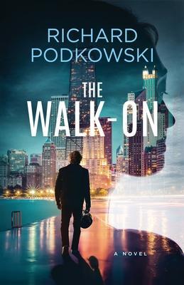 The Walk-On - Richard Podkowski